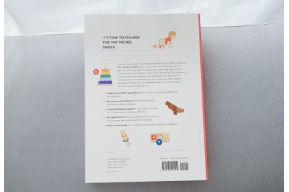 The Montessori Baby : A Parent's Guide to Nurturing Your Baby with Love, Respect, and Understanding