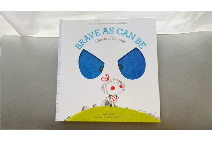 Brave As Can Be : A Book of Courage